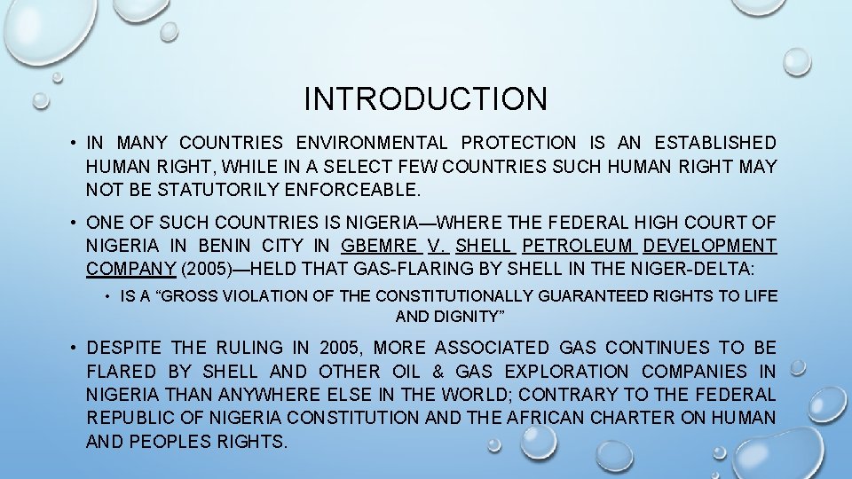 INTRODUCTION • IN MANY COUNTRIES ENVIRONMENTAL PROTECTION IS AN ESTABLISHED HUMAN RIGHT, WHILE IN