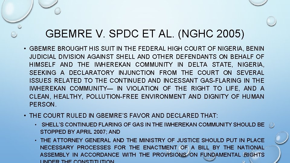 GBEMRE V. SPDC ET AL. (NGHC 2005) • GBEMRE BROUGHT HIS SUIT IN THE