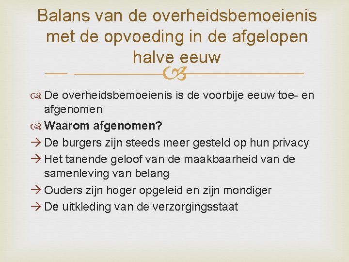 Balans van de overheidsbemoeienis met de opvoeding in de afgelopen halve eeuw De overheidsbemoeienis