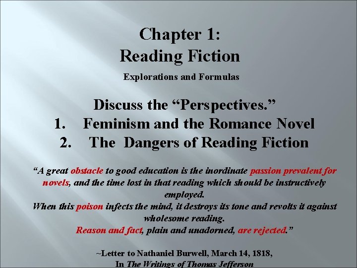 Chapter 1: Reading Fiction Explorations and Formulas Discuss the “Perspectives. ” 1. Feminism and