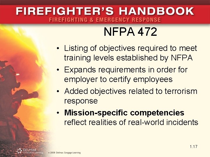 NFPA 472 • Listing of objectives required to meet training levels established by NFPA NFPA 472 • Listing of objectives required to meet training levels established by NFPA