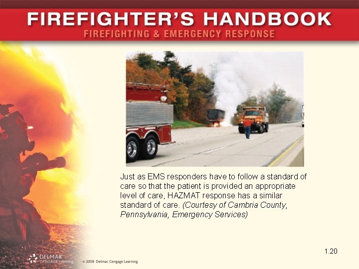 Just as EMS responders have to follow a standard of care so that the Just as EMS responders have to follow a standard of care so that the