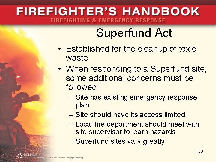 Superfund Act • Established for the cleanup of toxic waste • When responding to Superfund Act • Established for the cleanup of toxic waste • When responding to
