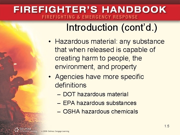 Introduction (cont’d. ) • Hazardous material: any substance that when released is capable of