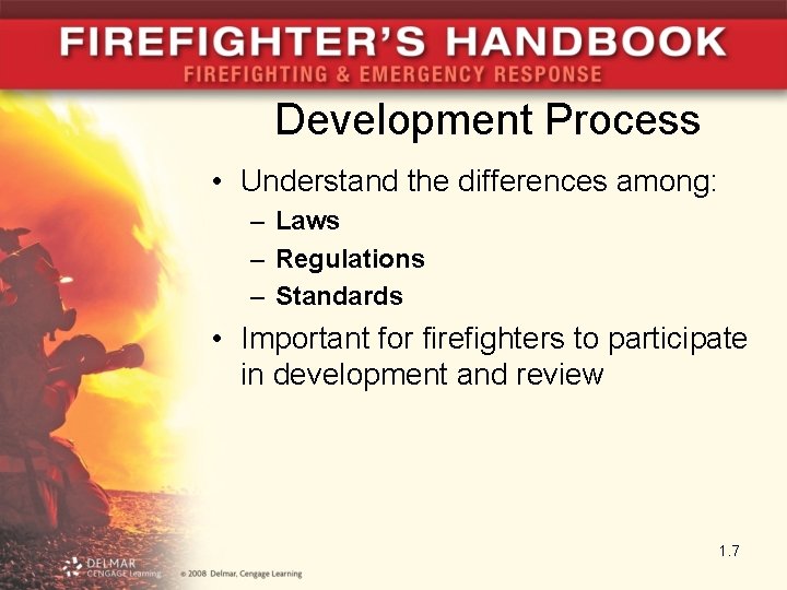 Development Process • Understand the differences among: – Laws – Regulations – Standards •