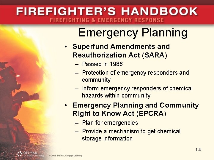 Emergency Planning • Superfund Amendments and Reauthorization Act (SARA) – Passed in 1986 –