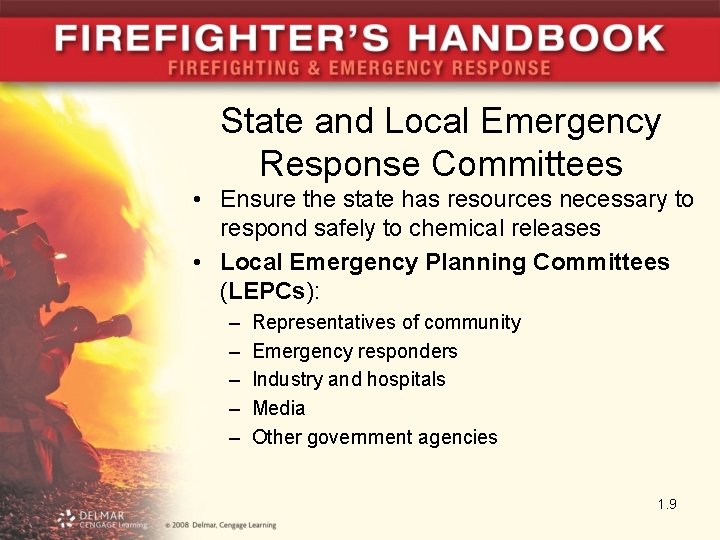 State and Local Emergency Response Committees • Ensure the state has resources necessary to