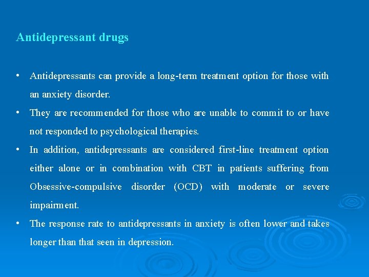 Antidepressant drugs • Antidepressants can provide a long-term treatment option for those with an