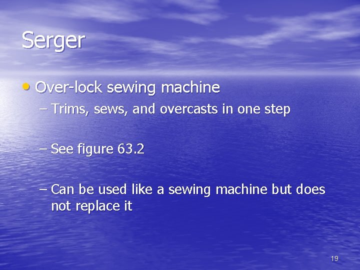 Serger • Over-lock sewing machine – Trims, sews, and overcasts in one step – Serger • Over-lock sewing machine – Trims, sews, and overcasts in one step –