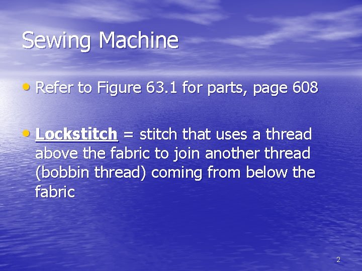 Sewing Machine • Refer to Figure 63. 1 for parts, page 608 • Lockstitch Sewing Machine • Refer to Figure 63. 1 for parts, page 608 • Lockstitch