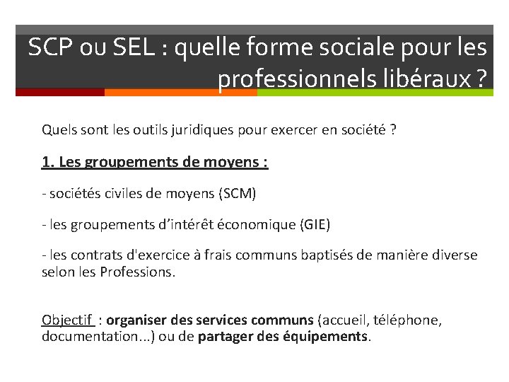 SCP ou SEL : quelle forme sociale pour les professionnels libéraux ? Quels sont