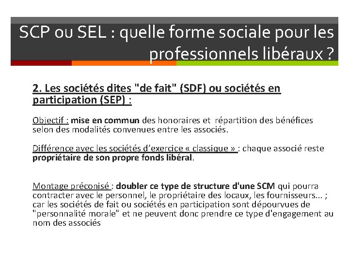 SCP ou SEL : quelle forme sociale pour les professionnels libéraux ? 2. Les
