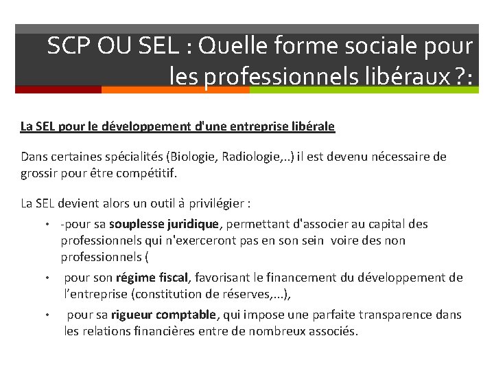 SCP OU SEL : Quelle forme sociale pour les professionnels libéraux ? : La