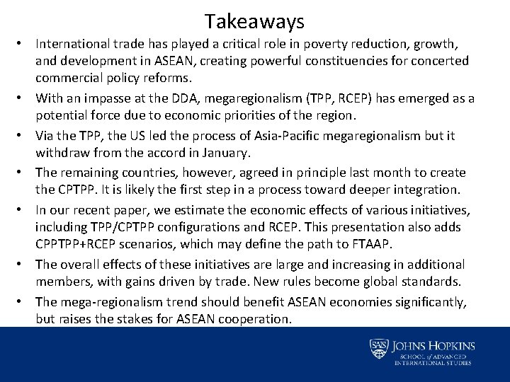 Takeaways • International trade has played a critical role in poverty reduction, growth, and