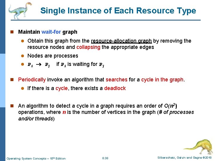 Single Instance of Each Resource Type n Maintain wait-for graph l Obtain this graph