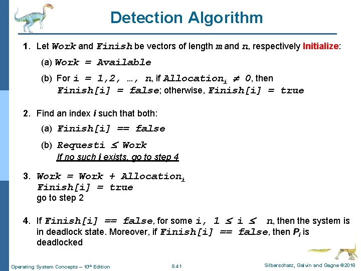 Detection Algorithm 1. Let Work and Finish be vectors of length m and n,