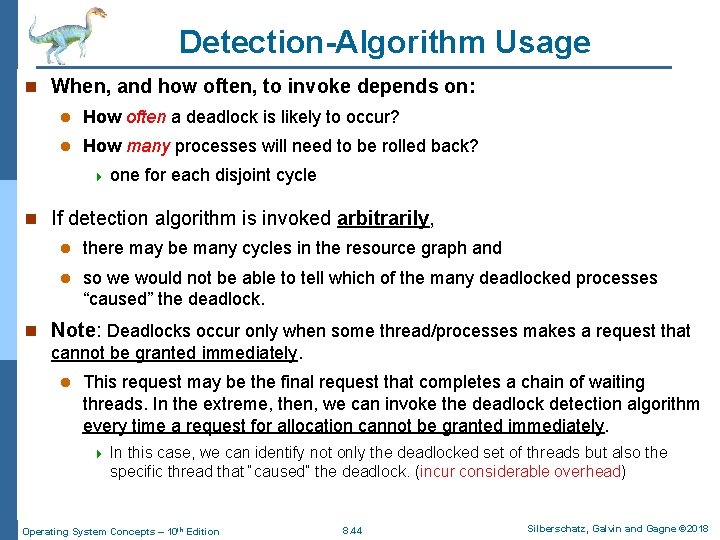 Detection-Algorithm Usage n When, and how often, to invoke depends on: l How often