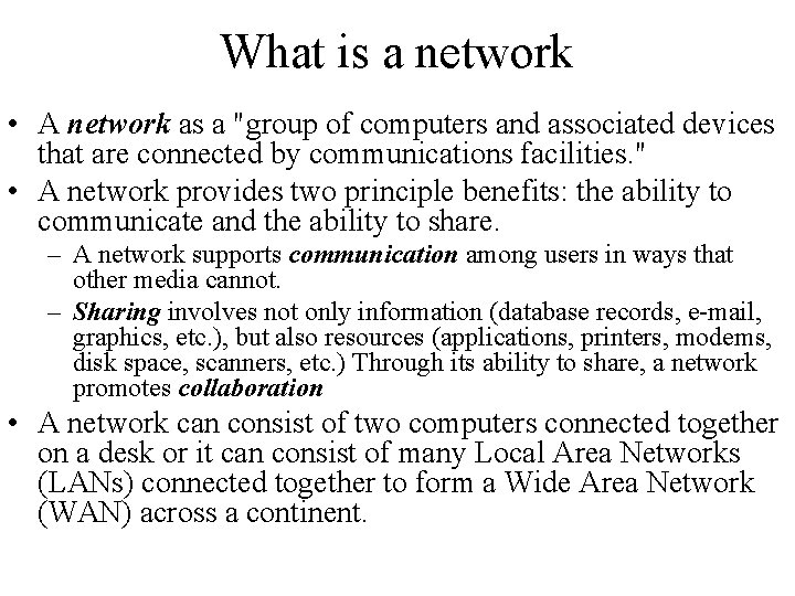 What is a network • A network as a "group of computers and associated