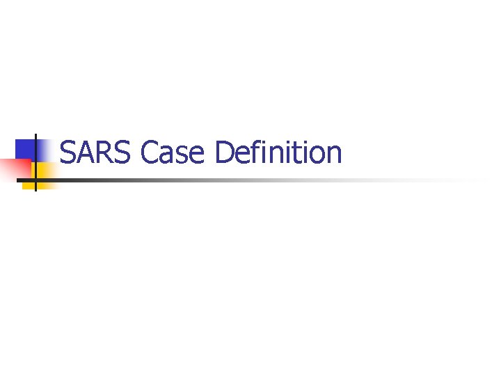 SARS Case Definition 