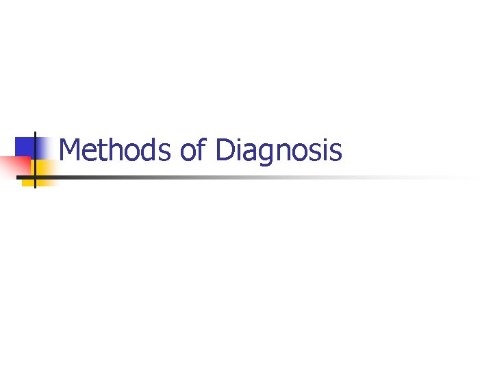 Methods of Diagnosis 