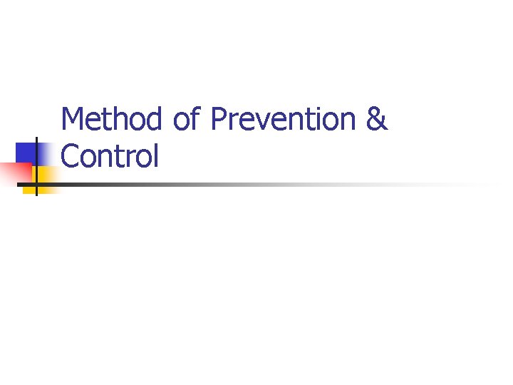 Method of Prevention & Control 