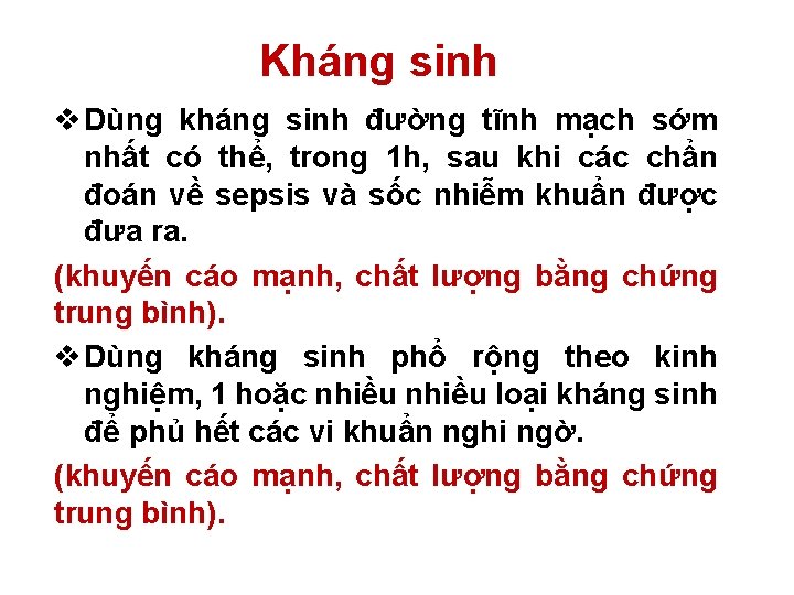 Kháng sinh v Dùng kháng sinh đường tĩnh mạch sớm nhất có thể, trong Kháng sinh v Dùng kháng sinh đường tĩnh mạch sớm nhất có thể, trong