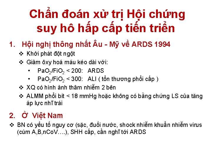 Chẩn đoán xử trị Hội chứng suy hô hấp cấp tiến triển 1. Hội Chẩn đoán xử trị Hội chứng suy hô hấp cấp tiến triển 1. Hội