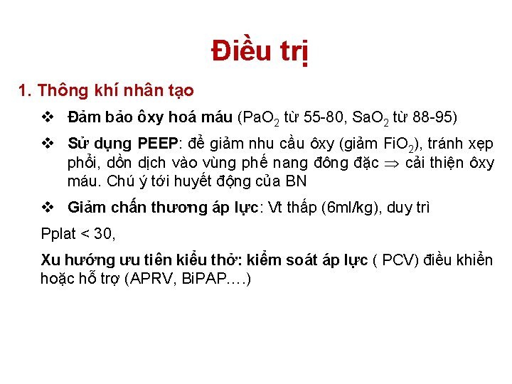 Điều trị 1. Thông khí nhân tạo v Đảm bảo ôxy hoá máu (Pa. Điều trị 1. Thông khí nhân tạo v Đảm bảo ôxy hoá máu (Pa.