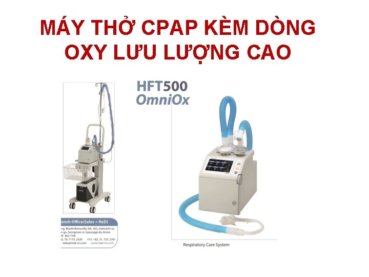 MÁY THỞ CPAP KÈM DÒNG OXY LƯU LƯỢNG CAO MÁY THỞ CPAP KÈM DÒNG OXY LƯU LƯỢNG CAO