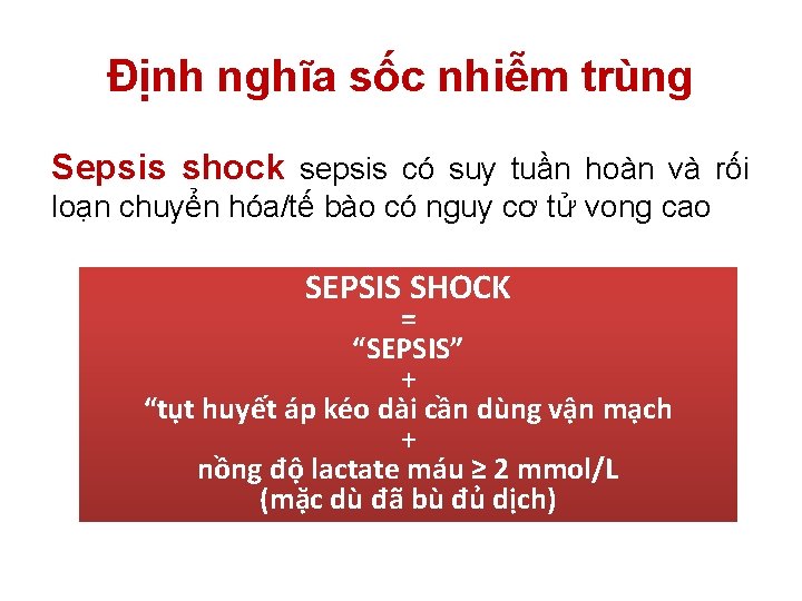 Định nghĩa sốc nhiễm trùng Sepsis shock sepsis có suy tuần hoàn và rối Định nghĩa sốc nhiễm trùng Sepsis shock sepsis có suy tuần hoàn và rối