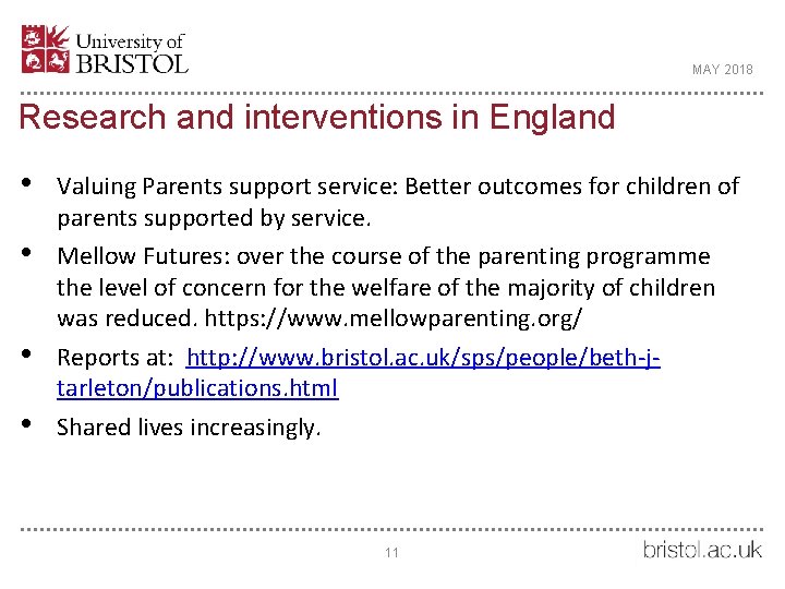 MAY 2018 Research and interventions in England • • Valuing Parents support service: Better