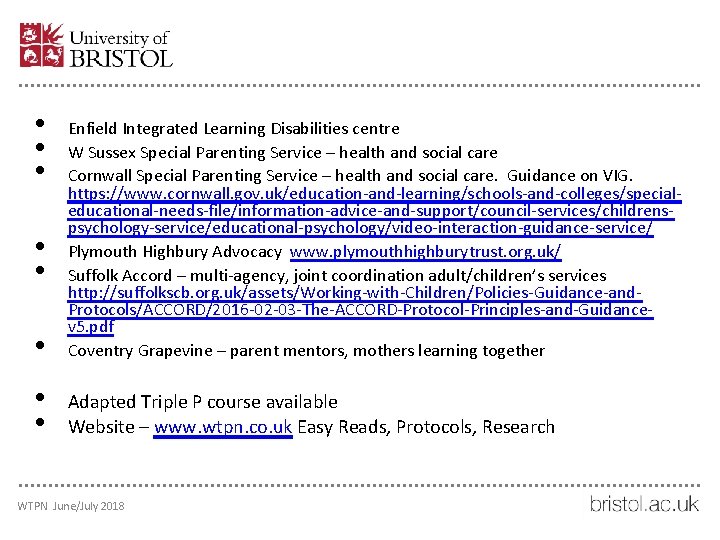  • • Enfield Integrated Learning Disabilities centre W Sussex Special Parenting Service –