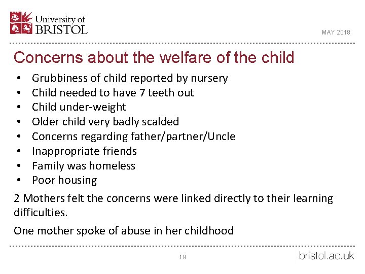 MAY 2018 Concerns about the welfare of the child • Grubbiness of child reported