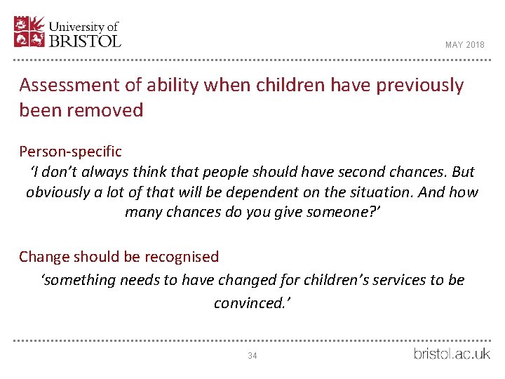 MAY 2018 Assessment of ability when children have previously been removed Person-specific ‘I don’t