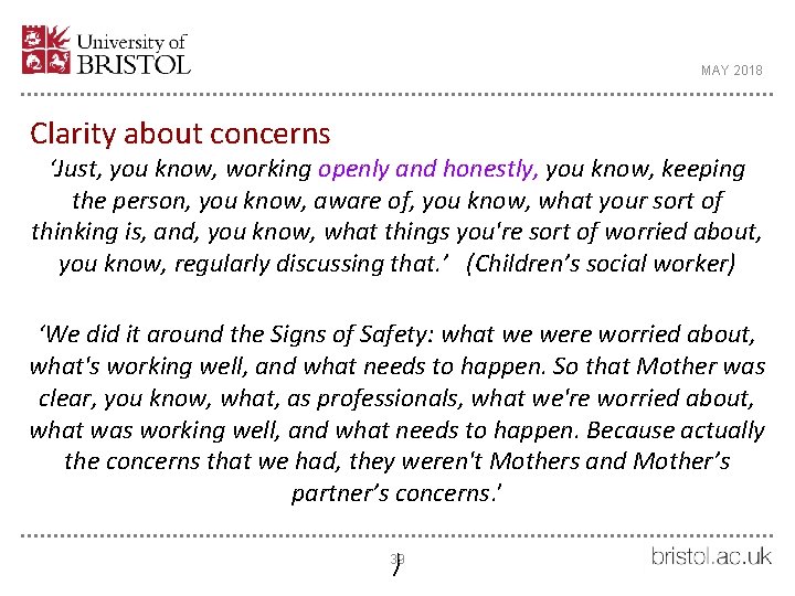 MAY 2018 Clarity about concerns ‘Just, you know, working openly and honestly, you know,