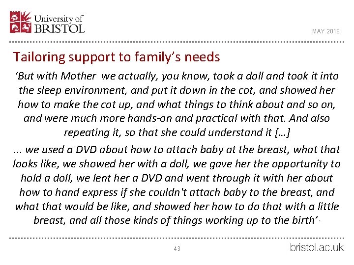 MAY 2018 Tailoring support to family’s needs ‘But with Mother we actually, you know,