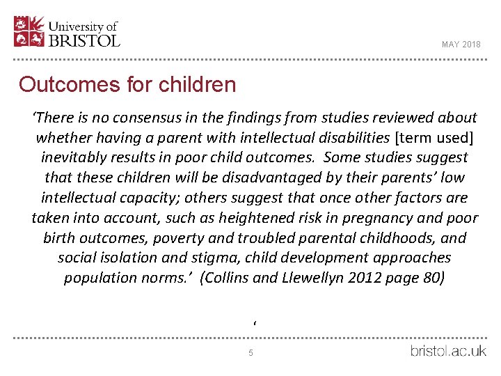 MAY 2018 Outcomes for children ‘There is no consensus in the findings from studies
