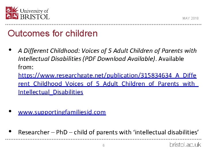 MAY 2018 Outcomes for children • A Different Childhood: Voices of 5 Adult Children