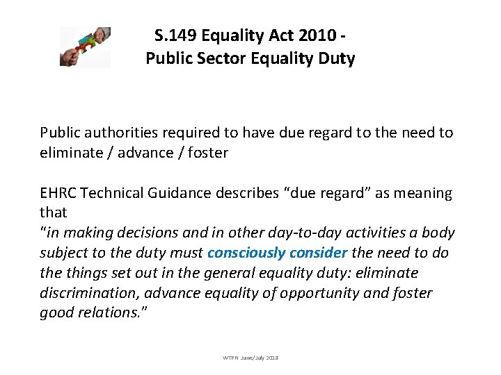 S. 149 Equality Act 2010 Public Sector Equality Duty Public authorities required to have