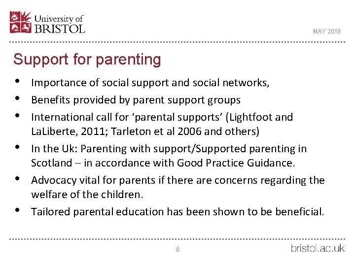MAY 2018 Support for parenting • Importance of social support and social networks, •