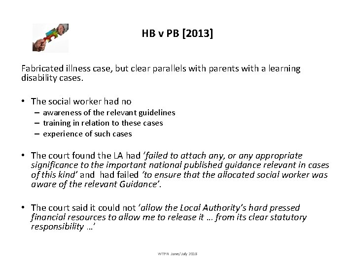 HB v PB [2013] Fabricated illness case, but clear parallels with parents with a