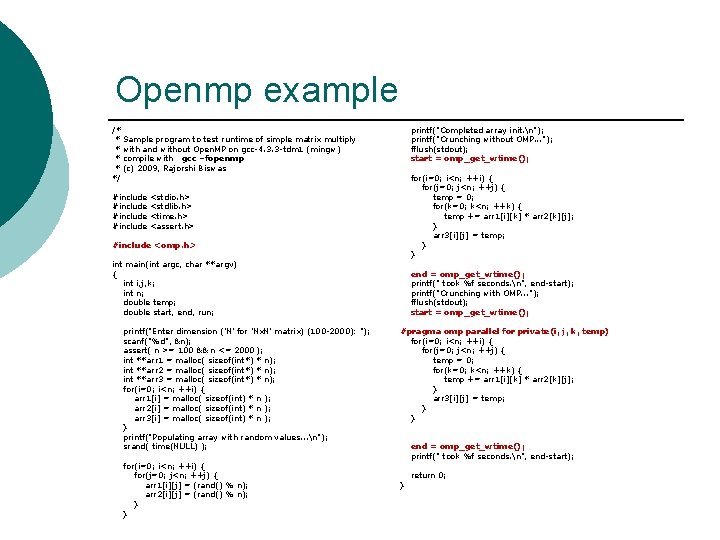 Openmp example /* * Sample program to test runtime of simple matrix multiply *