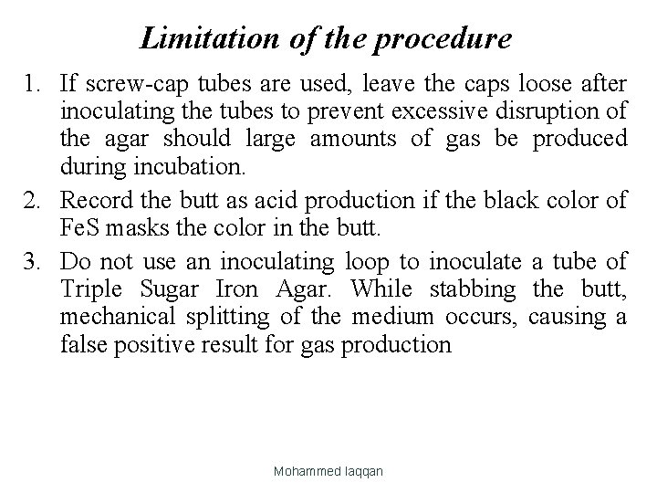 Limitation of the procedure 1. If screw-cap tubes are used, leave the caps loose