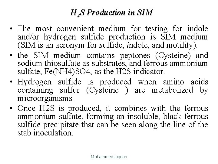H 2 S Production in SIM • The most convenient medium for testing for
