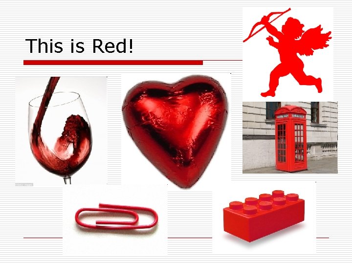 This is Red! This is Red!