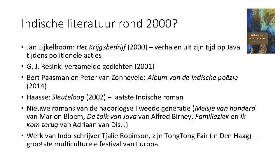 Indische literatuur rond 2000? • Jan Eijkelboom: Het Krijgsbedrijf (2000) – verhalen uit zijn