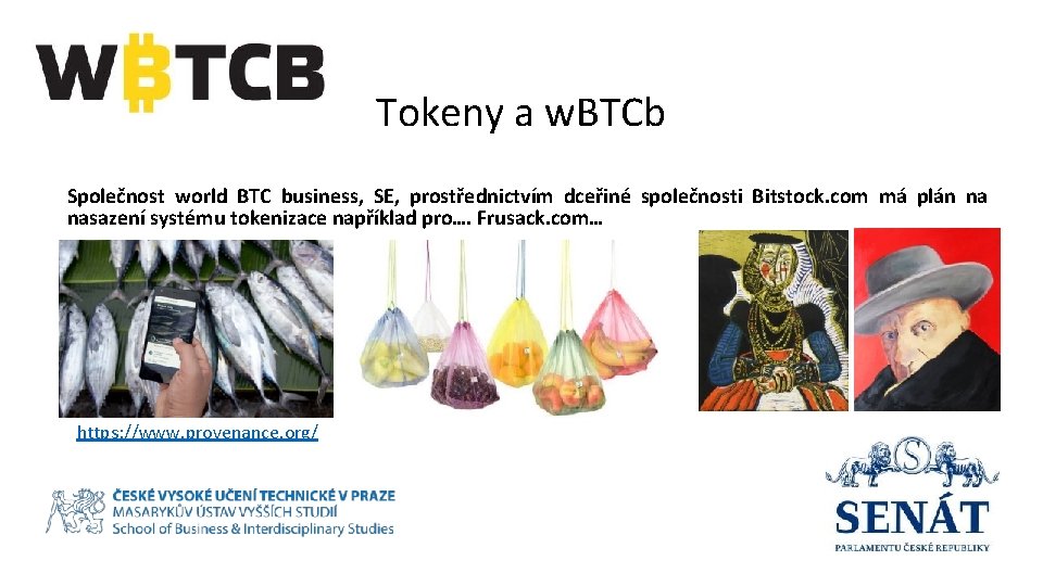 Tokeny a w. BTCb Společnost world BTC business, SE, prostřednictvím dceřiné společnosti Bitstock. com