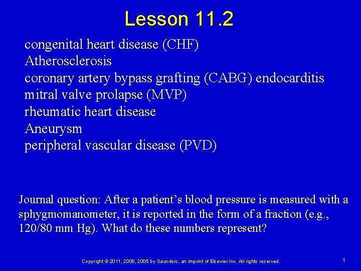 Lesson 11. 2 congenital heart disease (CHF) Atherosclerosis coronary artery bypass grafting (CABG) endocarditis Lesson 11. 2 congenital heart disease (CHF) Atherosclerosis coronary artery bypass grafting (CABG) endocarditis