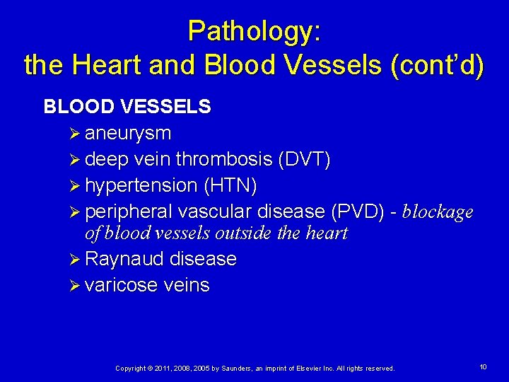 Pathology: the Heart and Blood Vessels (cont’d) BLOOD VESSELS Ø aneurysm Ø deep vein Pathology: the Heart and Blood Vessels (cont’d) BLOOD VESSELS Ø aneurysm Ø deep vein