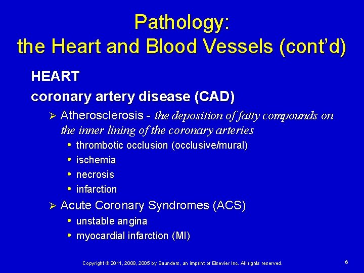 Pathology: the Heart and Blood Vessels (cont’d) HEART coronary artery disease (CAD) Atherosclerosis - Pathology: the Heart and Blood Vessels (cont’d) HEART coronary artery disease (CAD) Atherosclerosis -